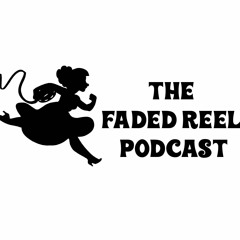 Faded Reel Episode 007 - "Madame Web and This is Me...Now"