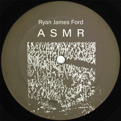 Ryan James Ford - ASMR [DUB049]
