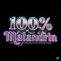 100% Malandrin (Mastered with Aurora at 50pct)