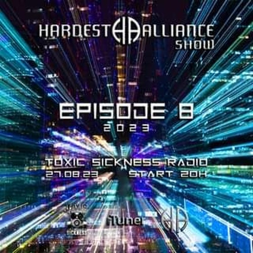HARDEST ALLIANCE PRESENTS | USAMOV | TOXIC SICKNESS RADIO [EPISODE 8 - 2023]