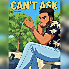 Can't Ask | made on the Rapchat app (prod. by Rapchat)