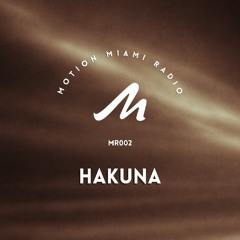 Motion Radio 002 - Hakuna