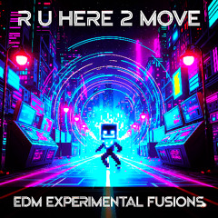 R U Here 2 Move