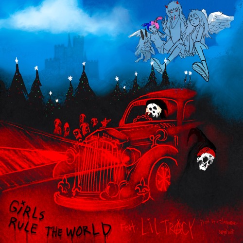 GIRLS RULE THE WORLD ft Lil Tracy (prod Smokeasac)