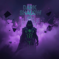 Dark Shadow