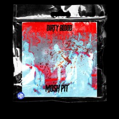 DIRTY BLOOD - MOSHPIT [HN Release]
