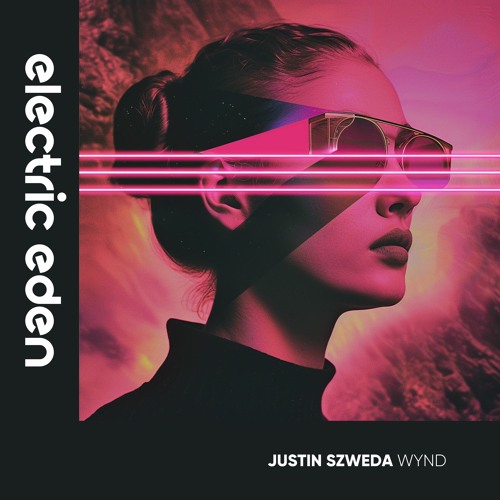 Justin Szweda - Wynd (Radio Edit) [Electric Eden Records]