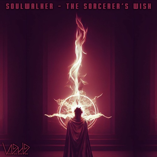 SOULWALKER - Essential Voodoo Podcast #002 - "The Sorcerer's Wish" (206>220)