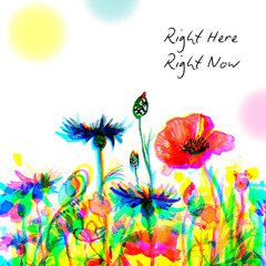 Right Here Right Now