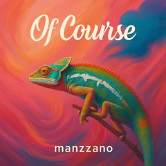 Of Course manzzano Original Mix