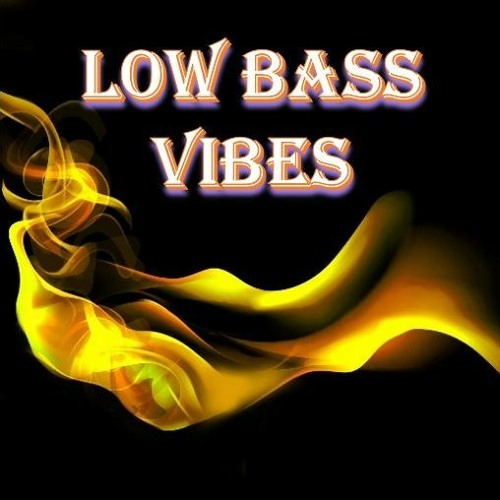 DEEP LOW BASS VIBES