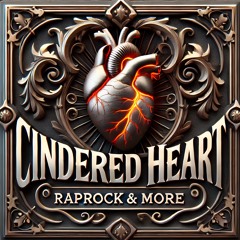 Cinder Heart - RockRap - GothicWave - Goth Pop - Industrial - Metal