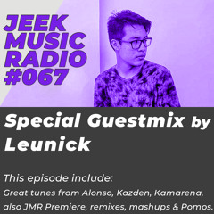JEEKMUSIC RADIO #067: Special Guestmix by Leunick (1st hour)