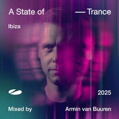 A State of Trance, Ibiza 2025 [OUT NOW]