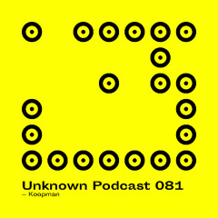 | Unknown Podcast Serie 081 : Koopman