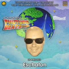 Eschaton - Phuture Beats Show @ Bassdrive.com (29 April 2023) - Free D/L 👉 t.me/kosmosmusic
