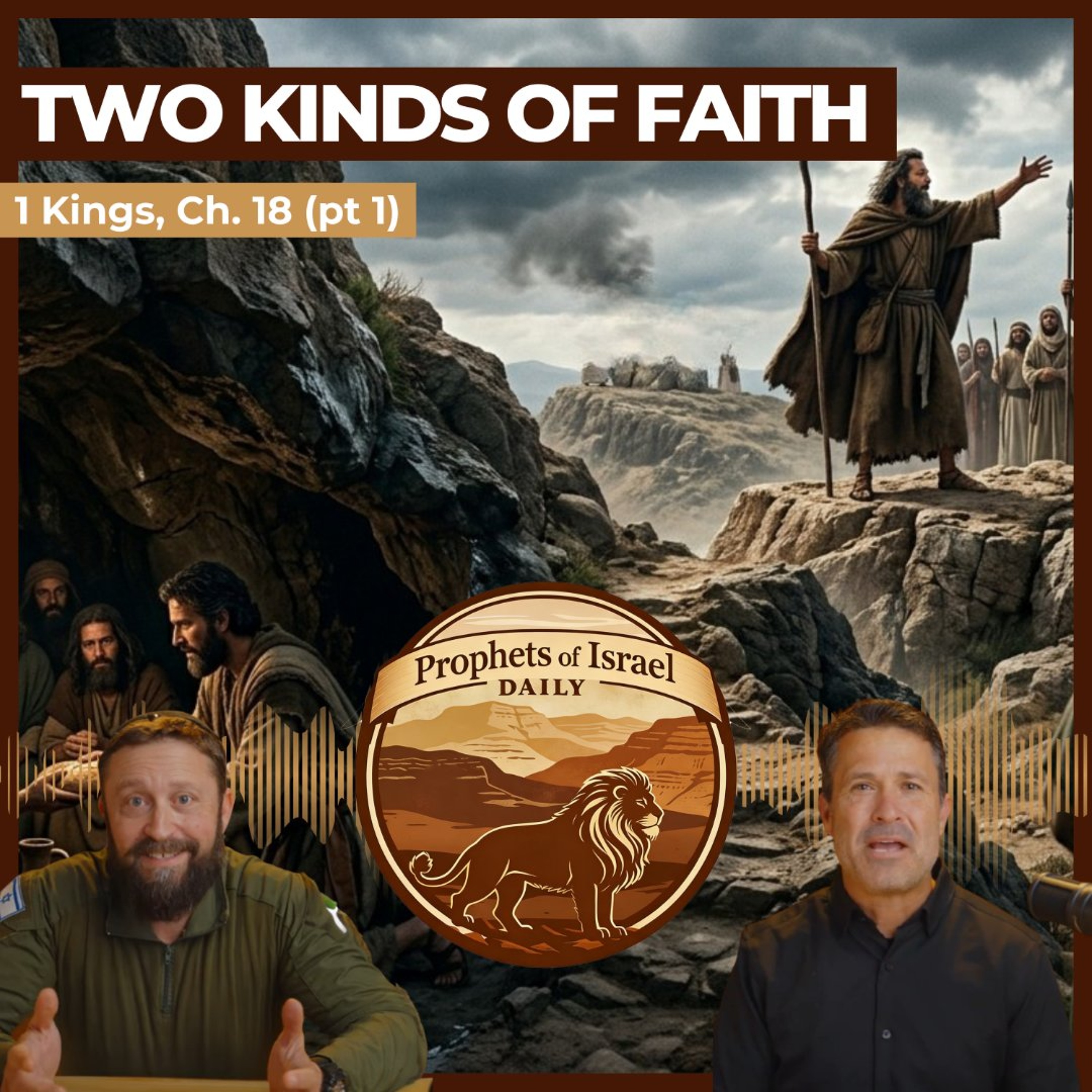 1 Kings, Chapter 18 (part 1) - Two Kinds of Faith | Prophets of Israel Daily episode artwork