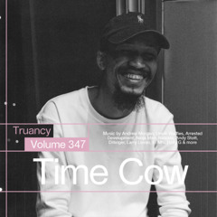 Truancy Volume 347: Time Cow