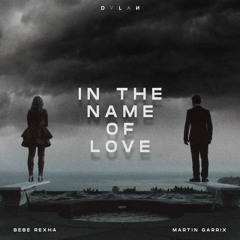 Martin Garrix ft. Bebe Rexha - In the name of love (Dylan Sendeck remix)