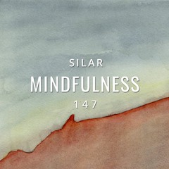 Mindfulness Episode 147