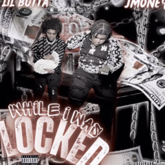 Lul Betta x Big Yella-When i was locked