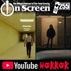 OnScreen Episode 255 - Youtube Horror
