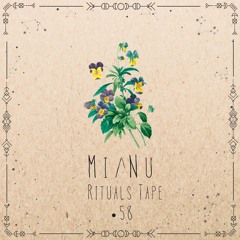 Mi/Nu - Rituals Tape •58