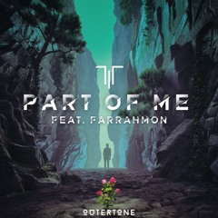 Part Of Me (ft. Farrahmon)