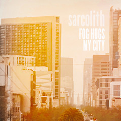 Sarcolith - Fog Hugs My City