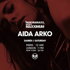 Aida Arko - Maxximum Radio Residency - Paris - Episode 3