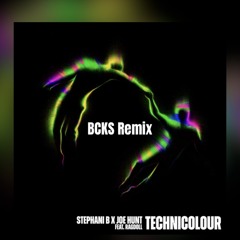 Stephani B x Joe Hunt feat. Ragdoll - Technicolour - BCKS Remix