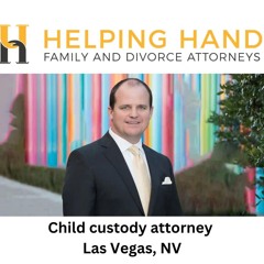 Child custody attorney Las Vegas, NV