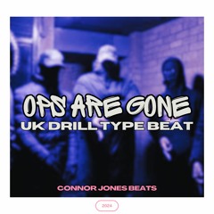 OPS ARE GONE - Uk Drill Type Beat