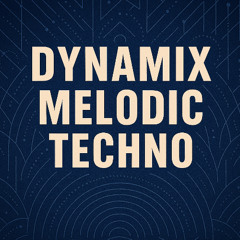 Dynamix 24.06.2025 Melodic Techno
