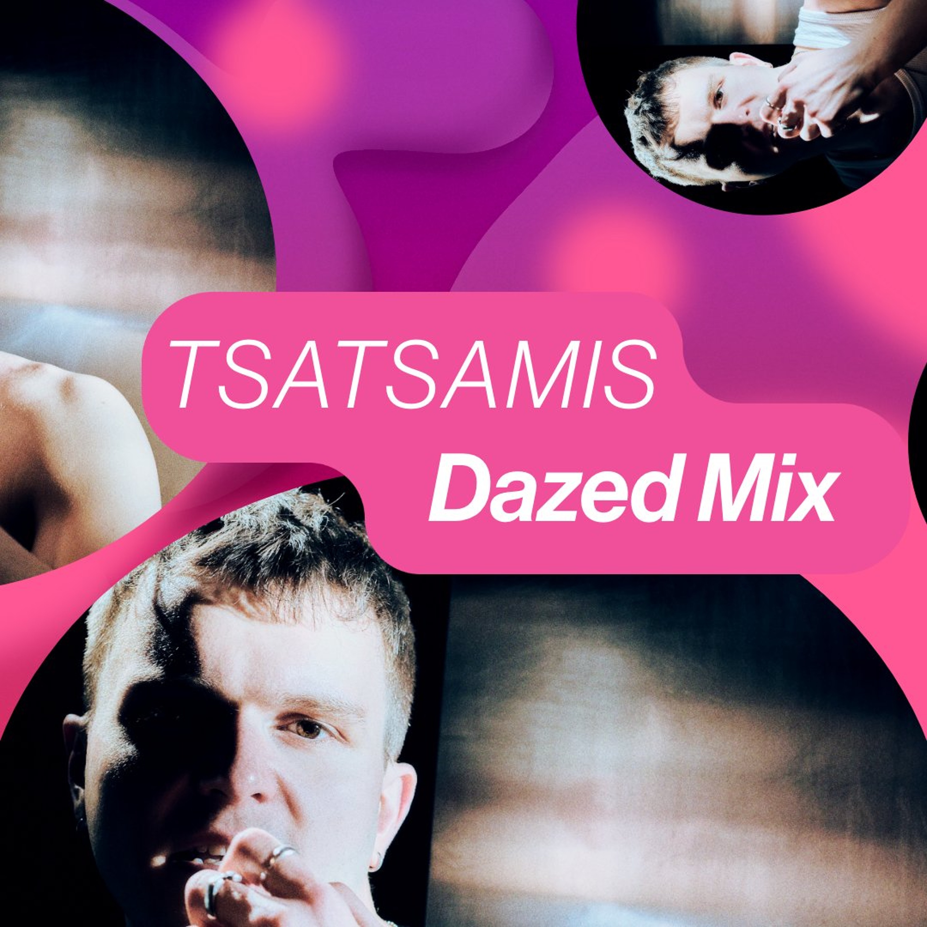 Dazed Mix: Tastsamis