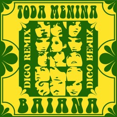 Toda Menina Baiana Tahira Remix (Digo Edit)