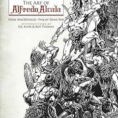 ^Epub^ Secret Teachings of a Comic Book Master: The Art of Alfredo Alcala Written  Heidi MacDon