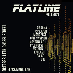 FLATLINES @ BLACK MAGIC BAR