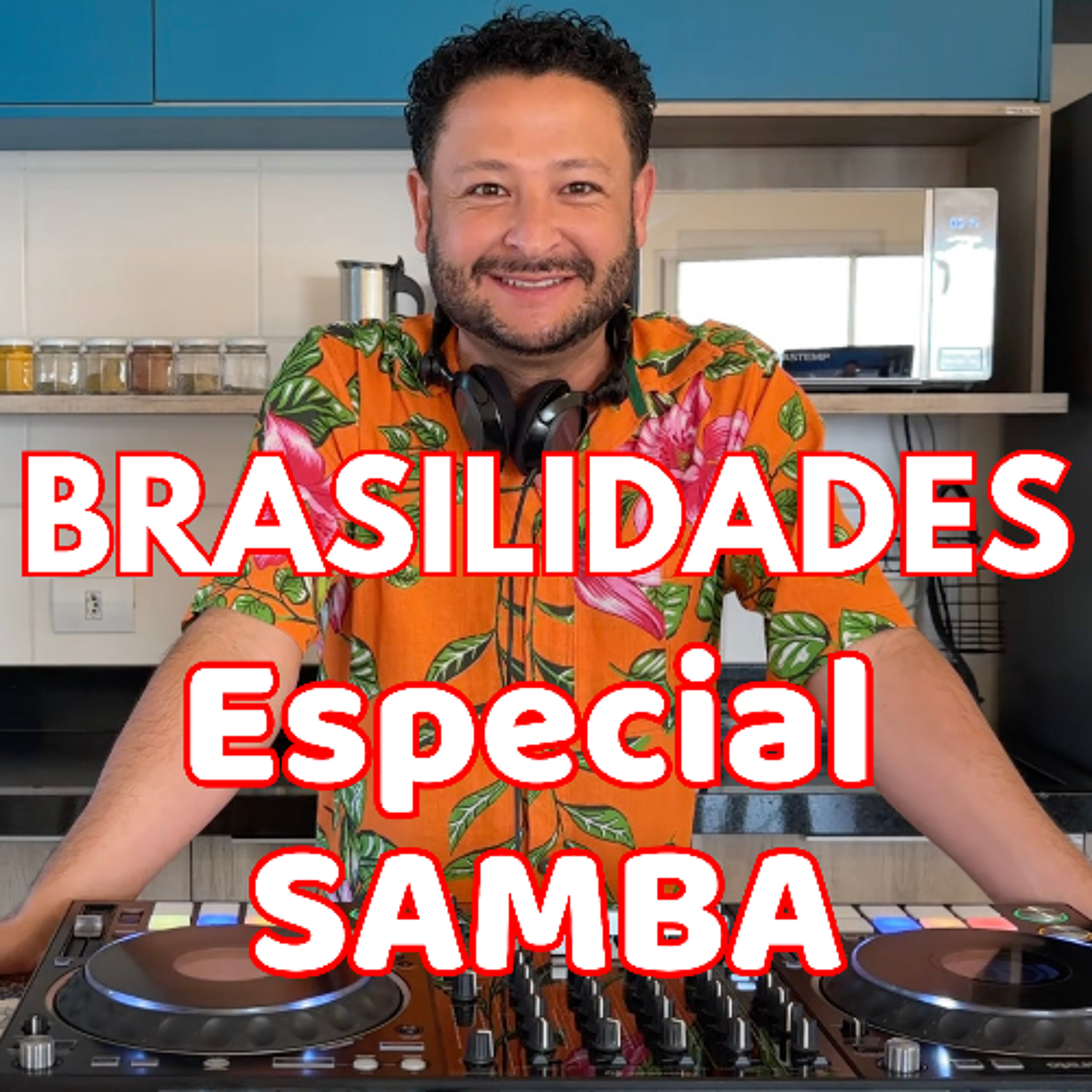 Brasilidades: DJ Set pra Sambar até o Amanhecer episode artwork