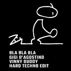 Gigi D’agostino - Bla Bla Bla - (Vinny Duddy Edit)