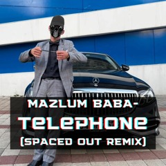 Mazlum Baba - Telephone (SPACED OUT Remix) [FREE DOWNLOAD]