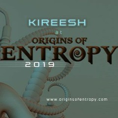ORIGINS OF ENTROPY 2019_rework_(Kireesh_0600 - 0730)