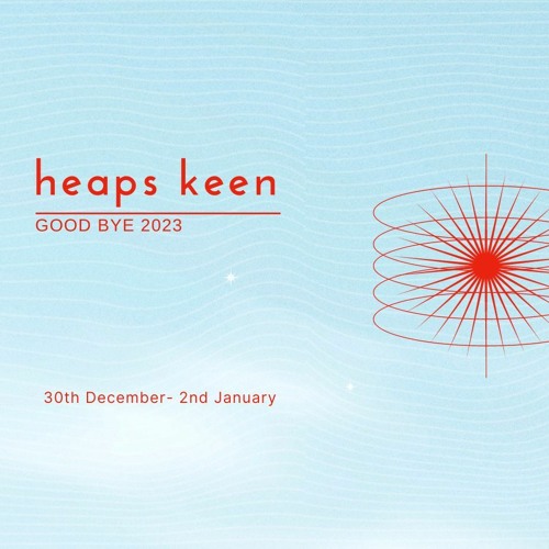 Heaps Keen - New Years Day