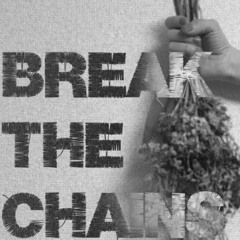 Break the Chains
