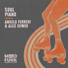 Angelo Ferreri & Alex Gewer - SOUL PIANO // Mood Funk Records
