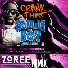 Soulja Boy - Crank That (Zoree Remix) FREE DOWNLOAD