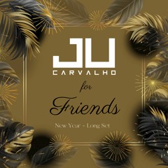 JU for Friends (PARTE 2) Long Set