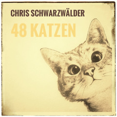 Chris Schwarzwalder - 48 Katzen