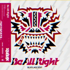 大賀ルキア (CV: 星川サラ) prod. Tatsunoshin - Be All Right (BLKFLAGZ Hardstyle Edit)