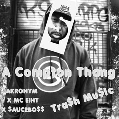 A Compton Thang (traSh edit)